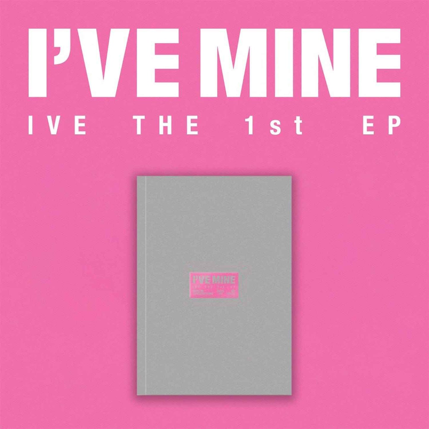 IVE - IVE THE 1st EP [I'VE MINE]