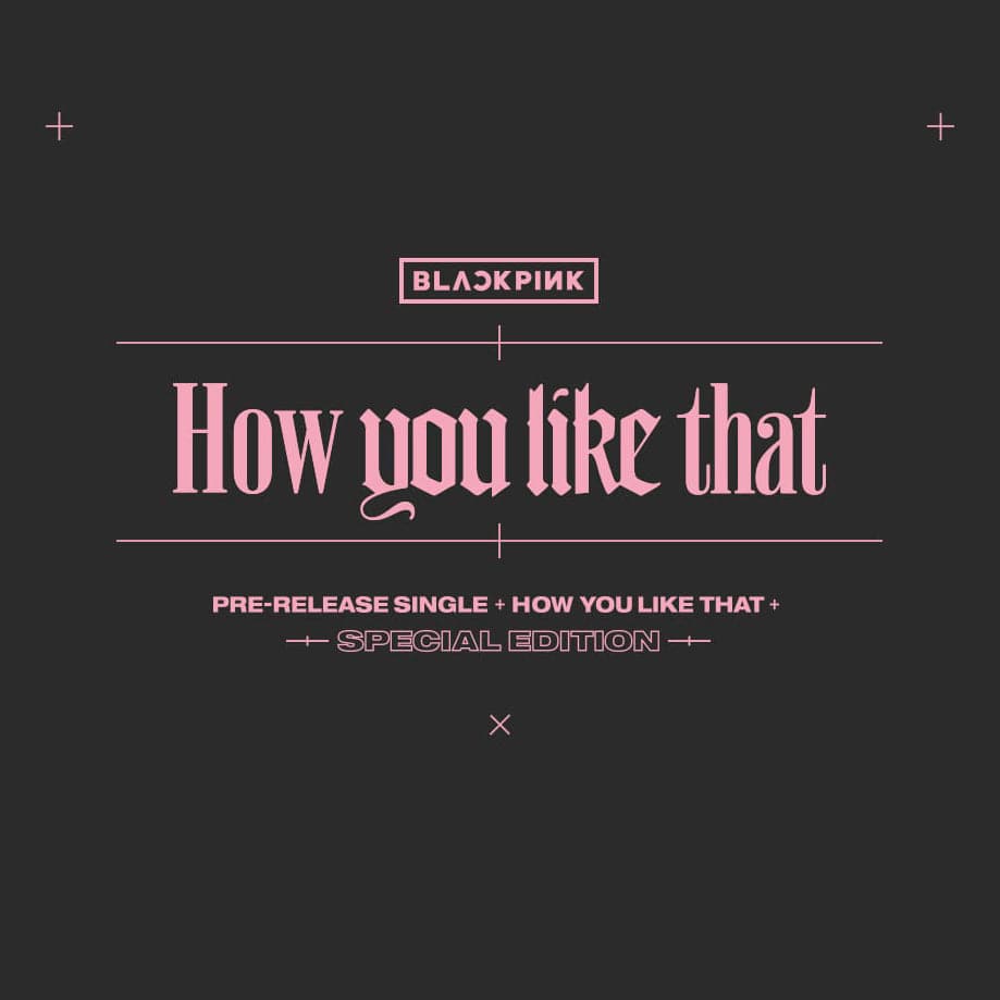 BLACKPINK - [HOW YOU LIKE THAT] (SPECIAL EDITION Ver.)