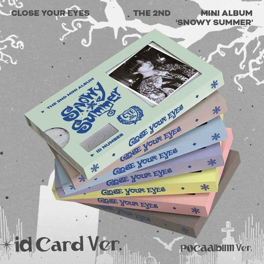CLOSE YOUR EYES - 2nd Mini Album [Snowy Summer] (ID Card Ver.) (POCAALBUM)