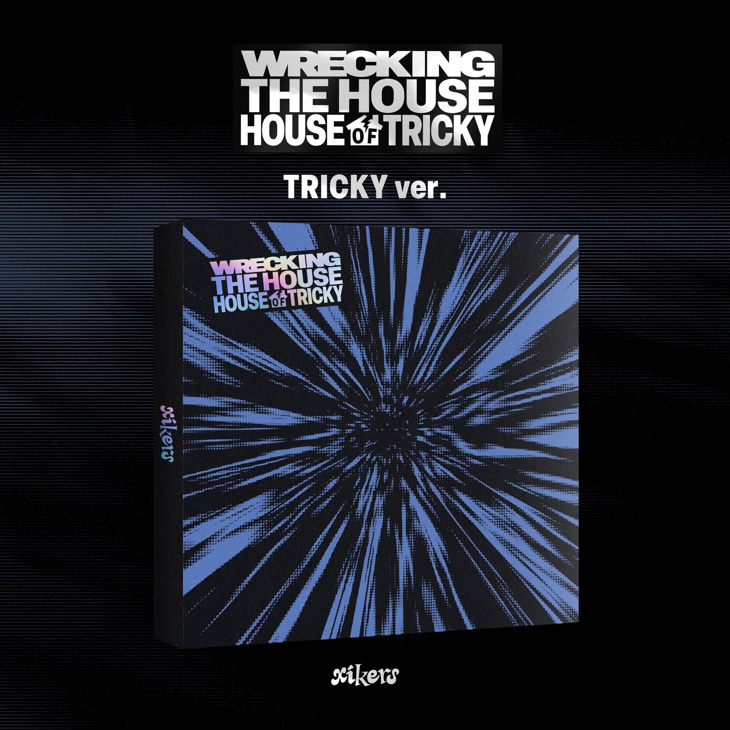 (POB) xikers - 6th mini album [HOUSE OF TRICKY : WRECKING THE HOUSE]