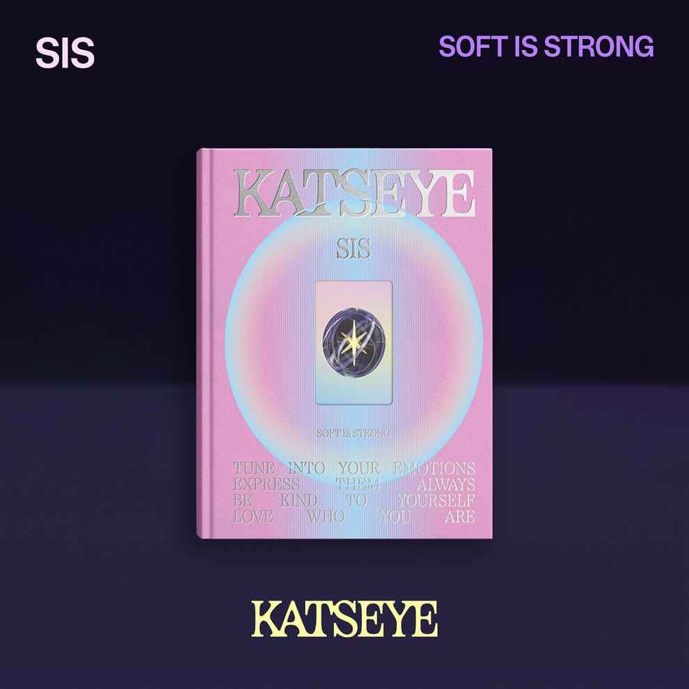 KATSEYE SIS Soft Is Strong