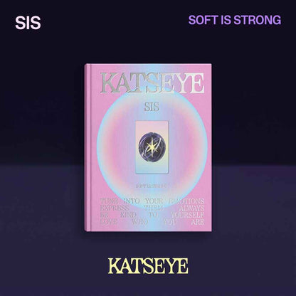 KATSEYE SIS Soft Is Strong