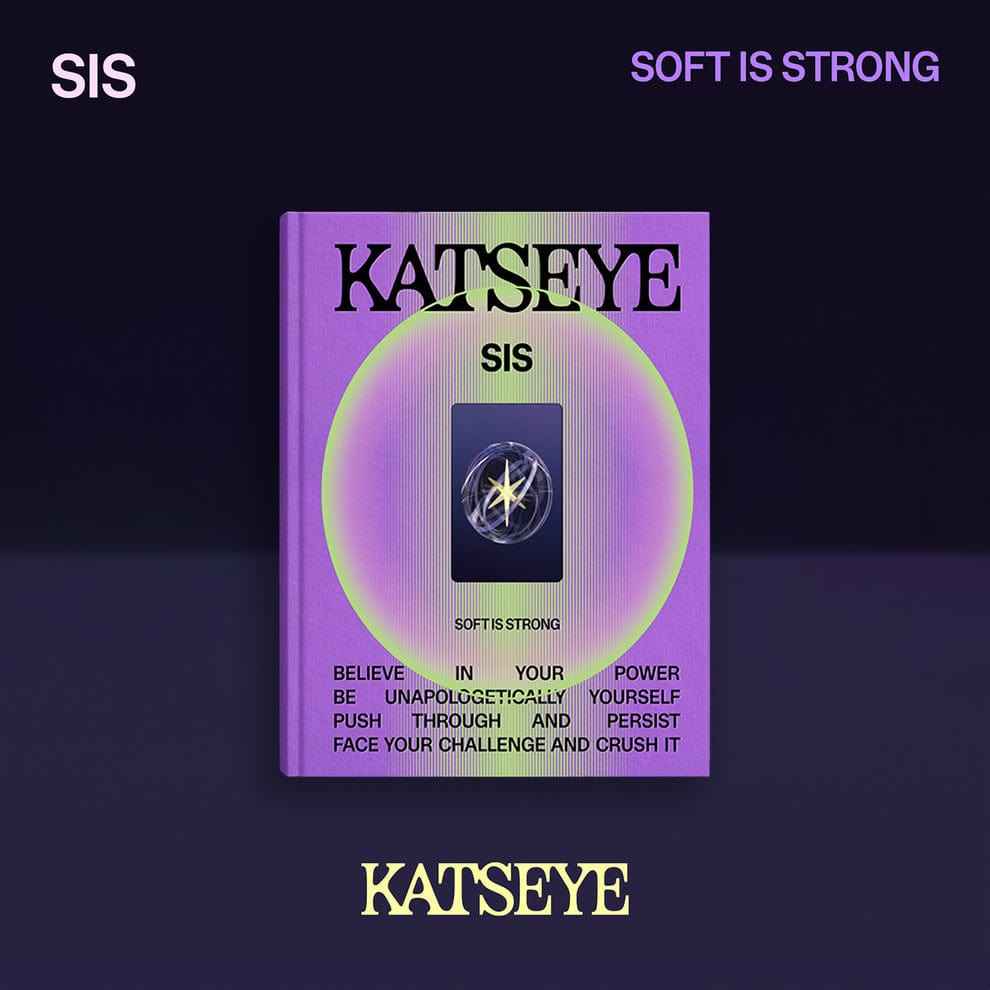 KATSEYE SIS Soft Is Strong