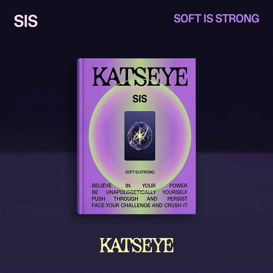 KATSEYE SIS Soft Is Strong