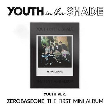 ZEROBASEONE - 1st Mini Album [YOUTH IN THE SHADE]